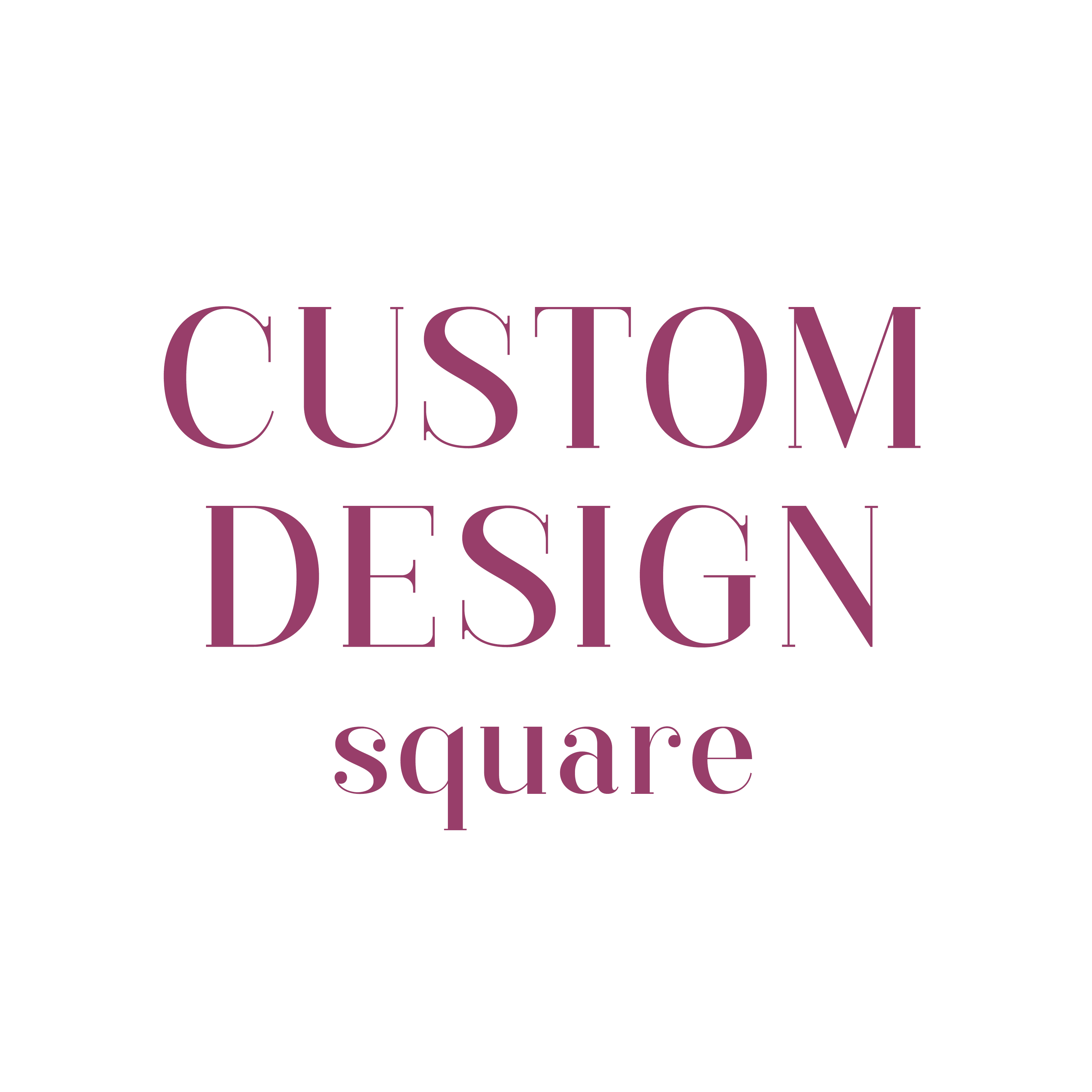 Custom Design - Square